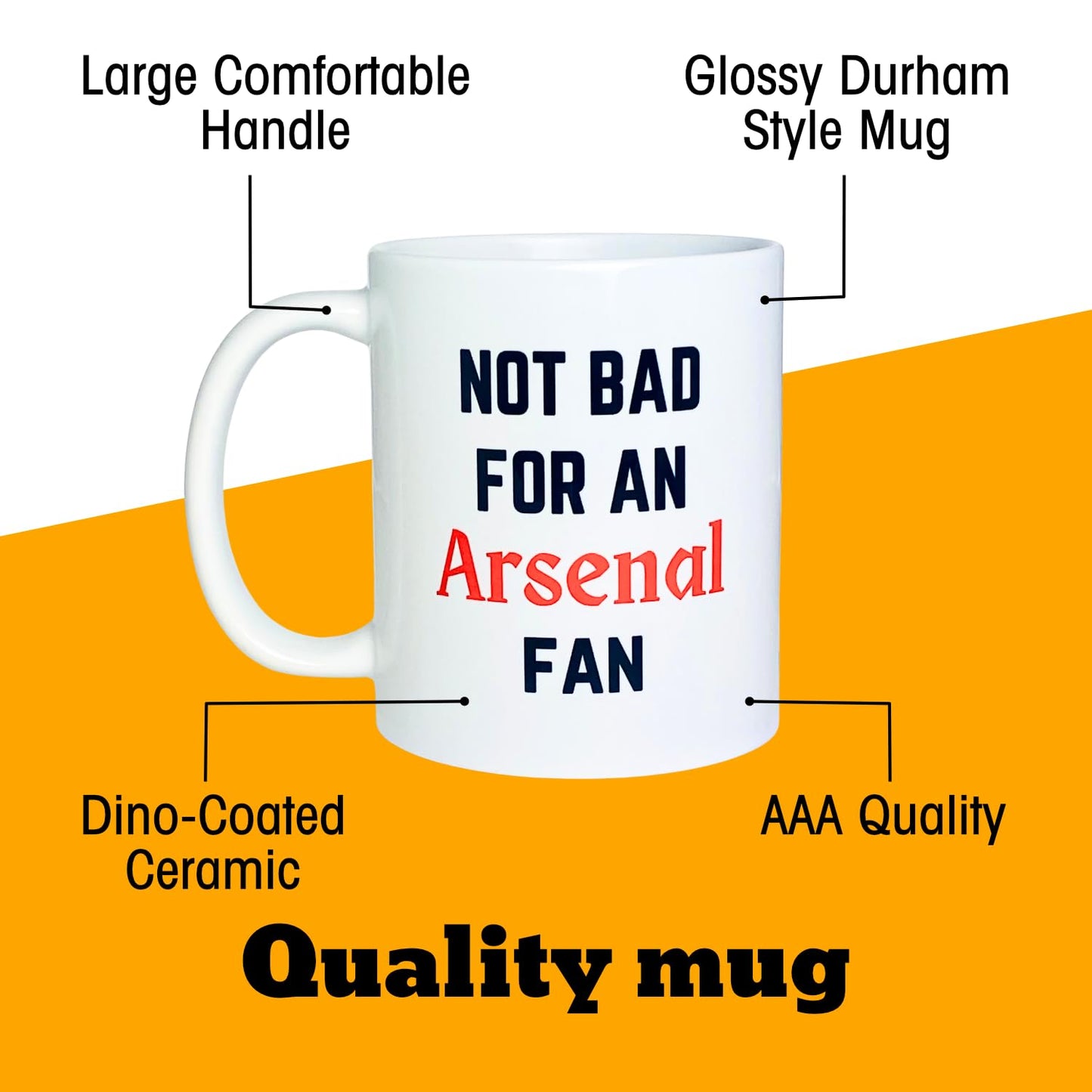 Not Bad for an Arsenal Fan Mug