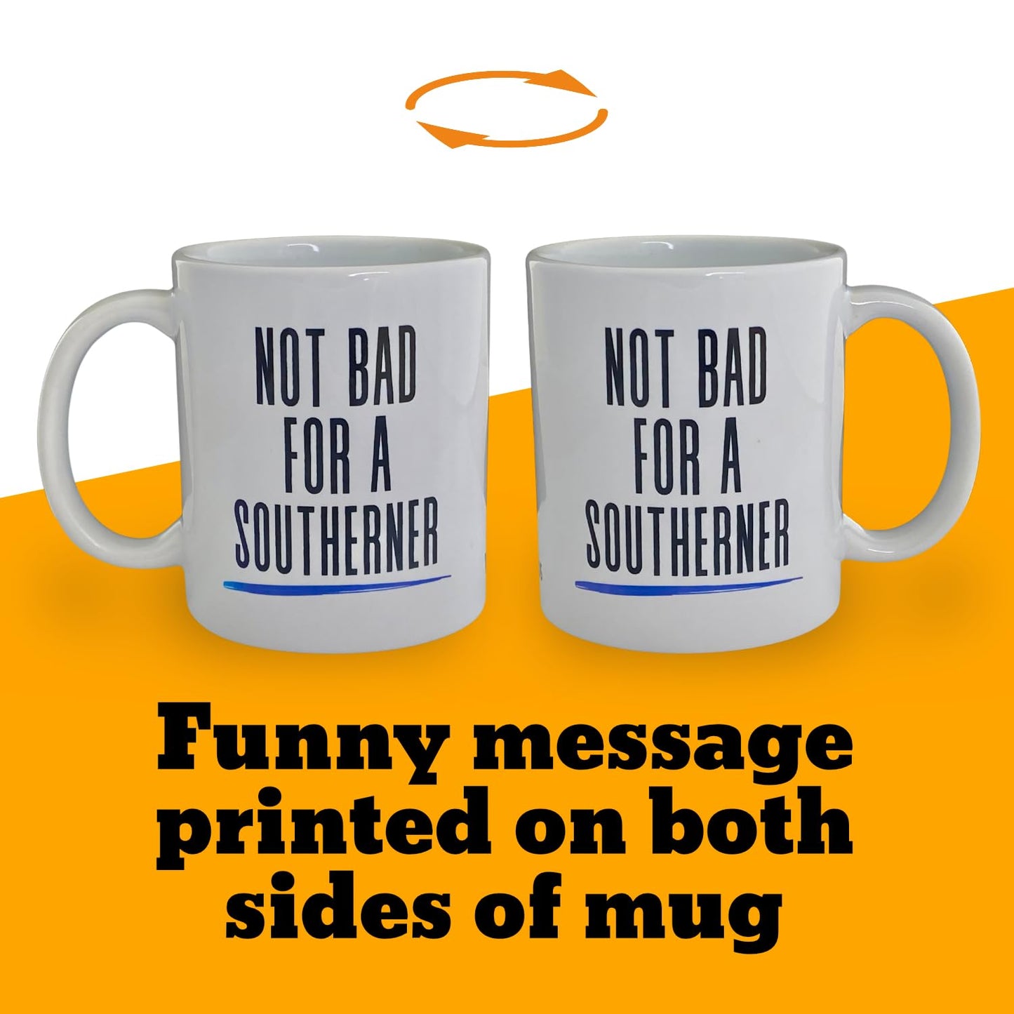 Not Bad for A Southerner Mug