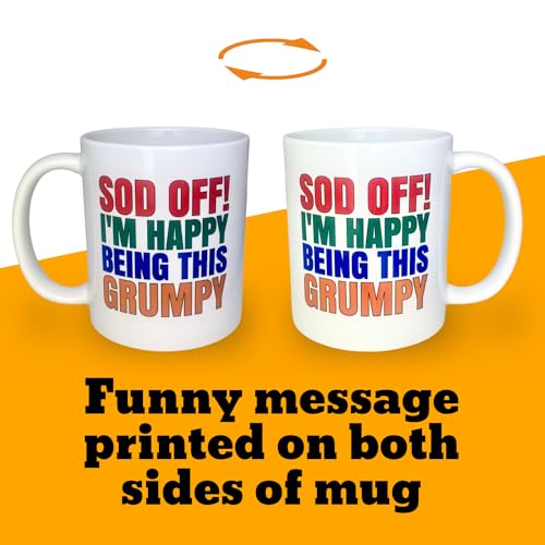 Sod Off! I’m Happy Being This Grumpy Mug