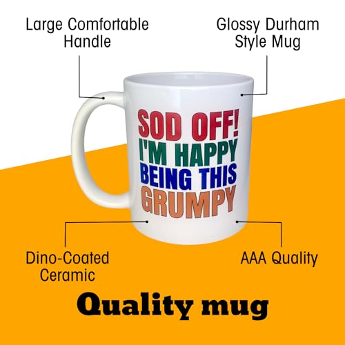 Sod Off! I’m Happy Being This Grumpy Mug