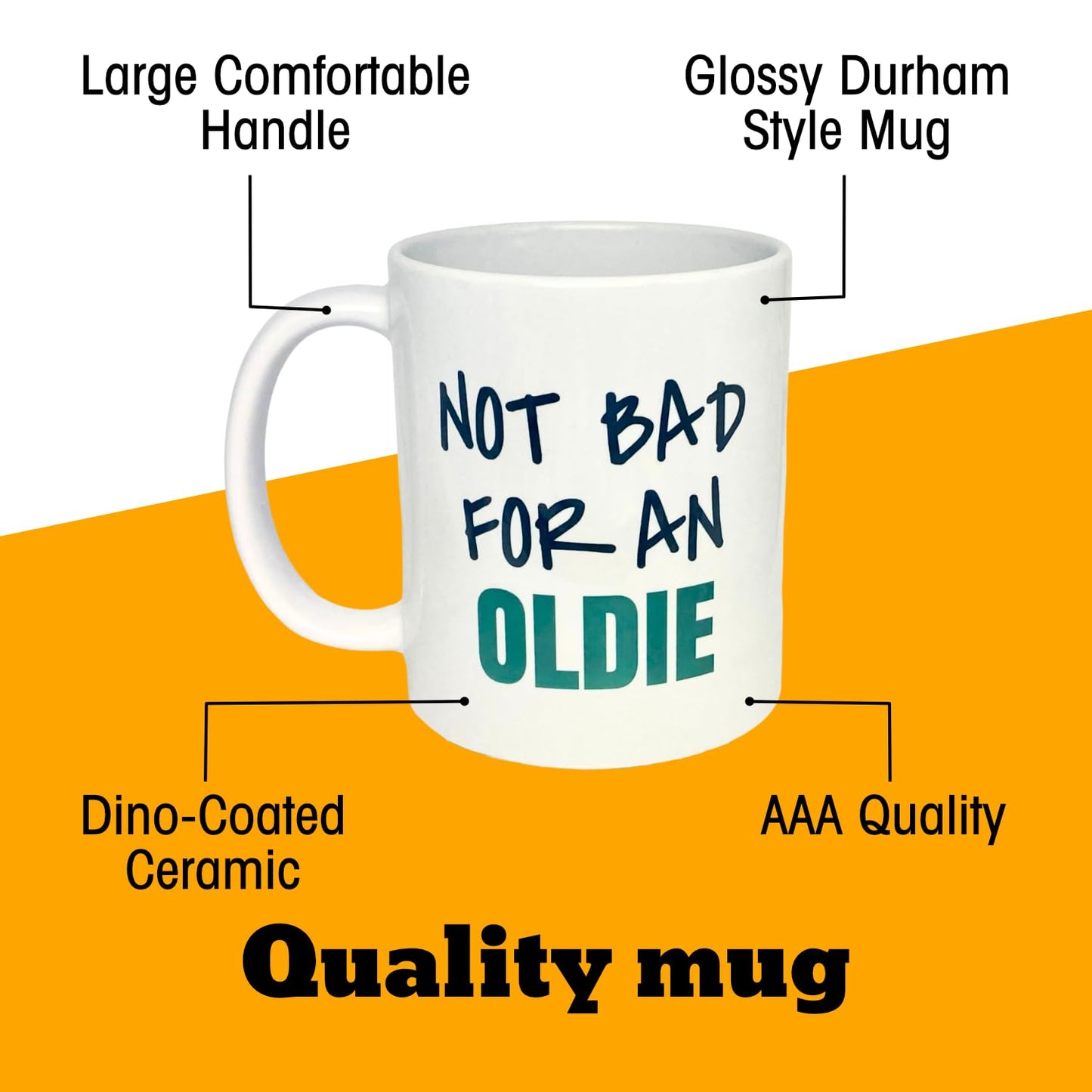 Not A Bad for an Oldie Mug