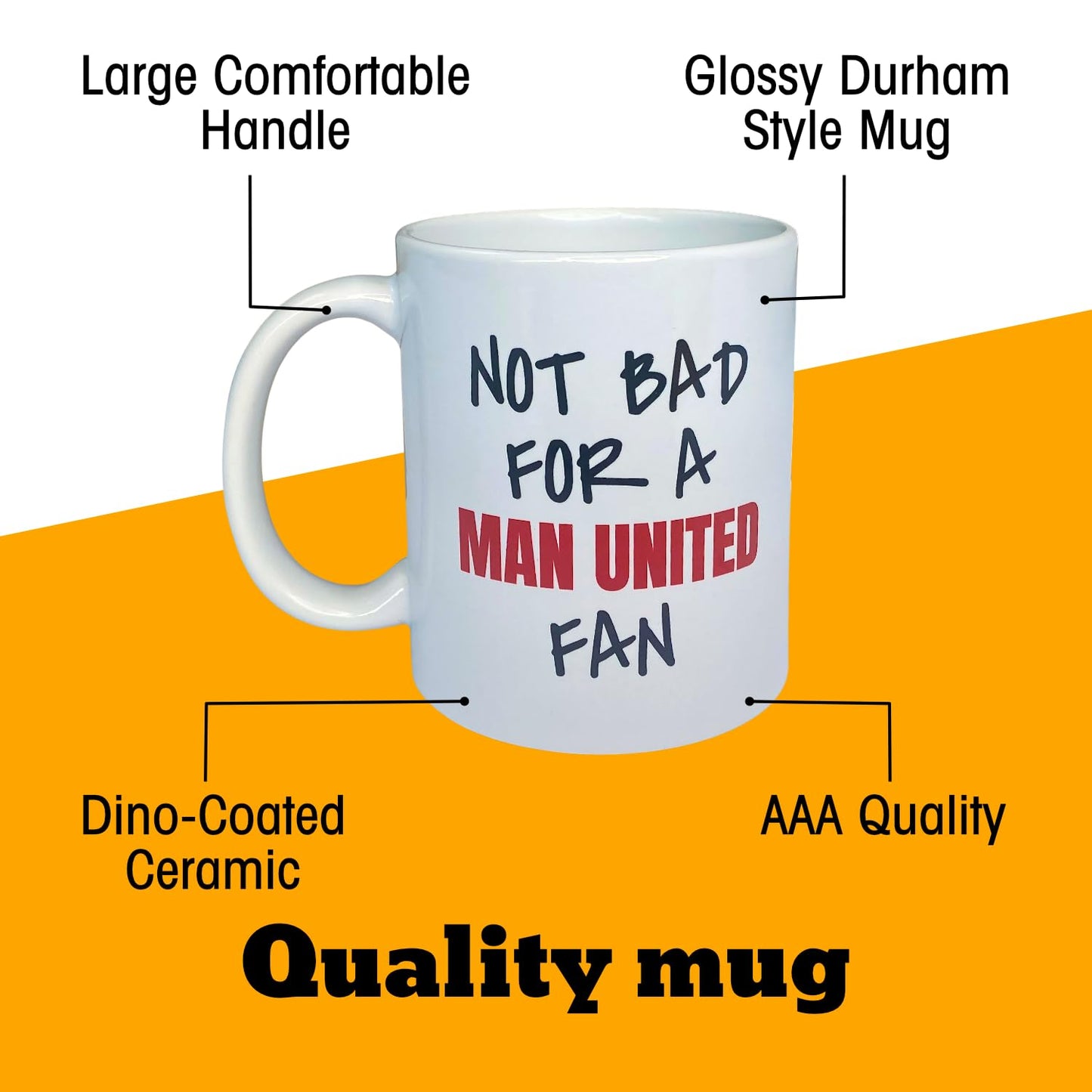Not Bad for A Man United Fan Mug