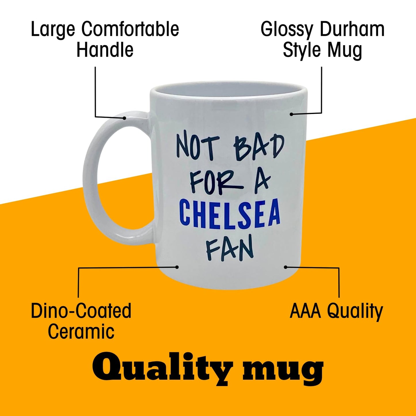 Not Bad for A Chelsea Fan Message on Mug