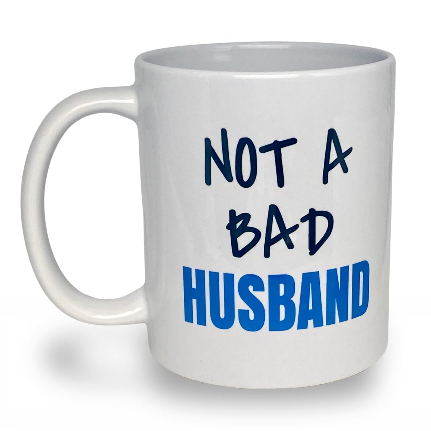 Not A Bad Husband Mug