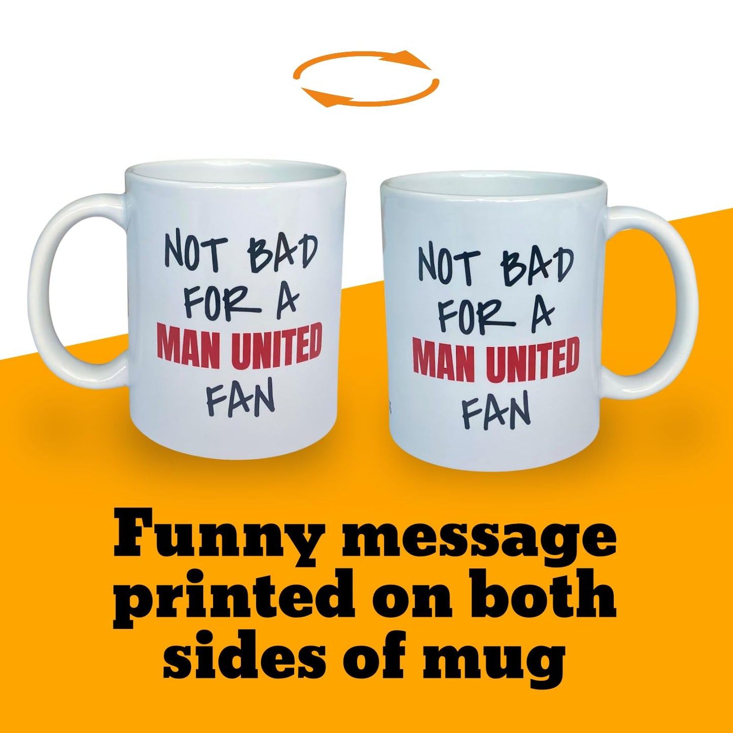 Not Bad for A Man United Fan Mug