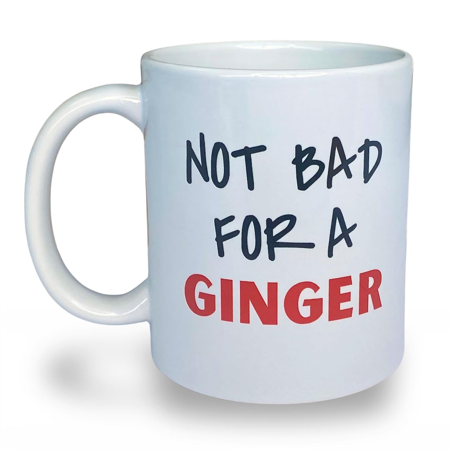Not Bad for A Ginger Mug