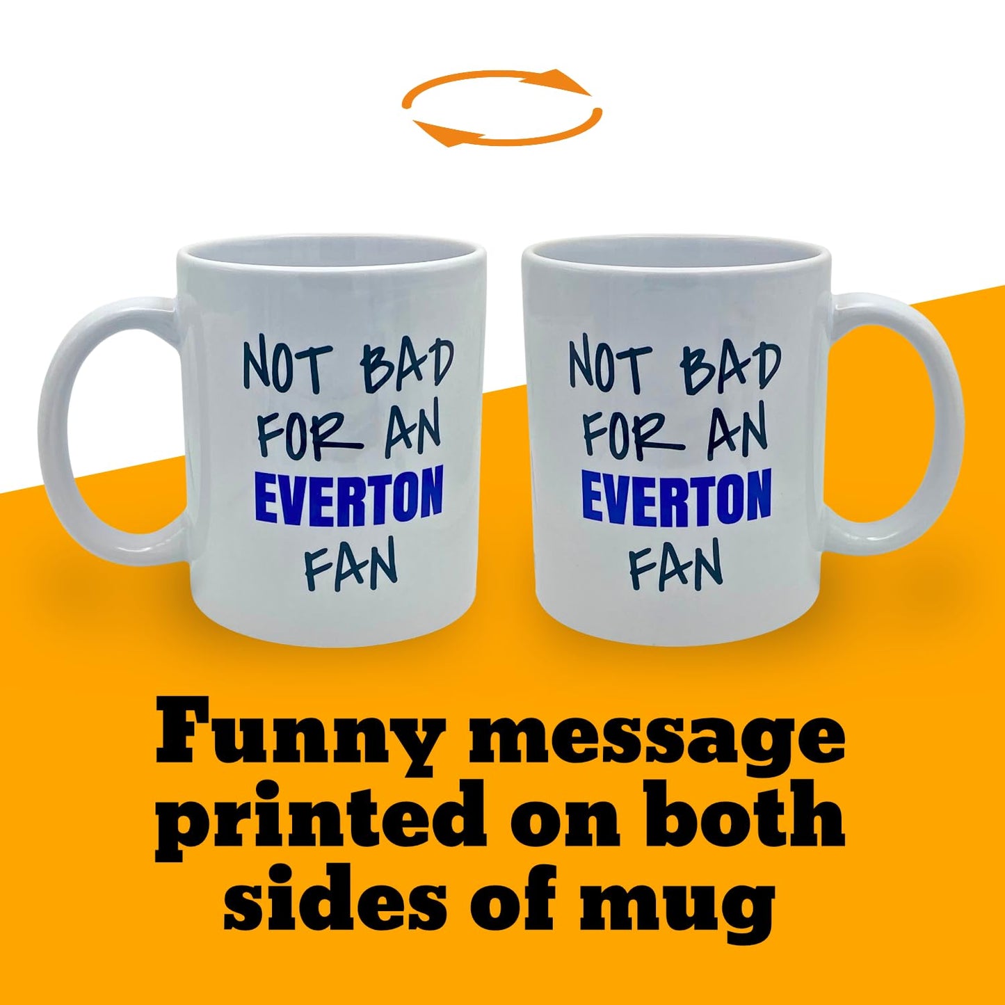 Not Bad for An Everton Fan Message on Mug